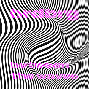 hrdbrg – Between The Waves