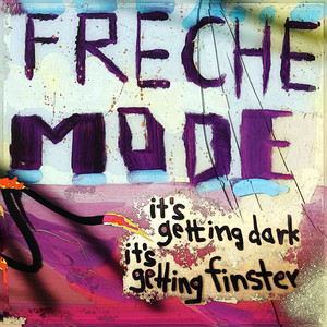 Freche Mode – It's Getting Dark, It's Getting Finster