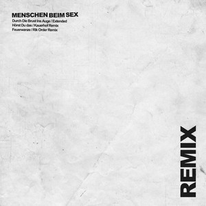 MENSCHEN BEIM SEX – Remix
