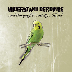 Widerstand der Dinge – Widerstand der Dinge und der große, zottelige Hund