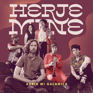 Herje Mine – Avrix Mi Galanica