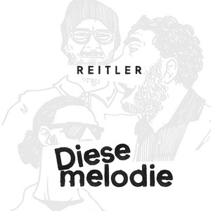 REITLER – Diese Melodie